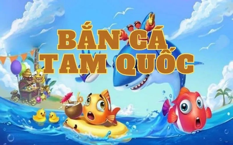 Bắn cá tam quốc - Tựa game hấp dẫn nhất mọi thời đại 2025 7 Những lý do tại sao anh em nên chọn tham gia game bắn cá tam quốc