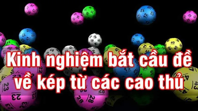 Kinh nghiệm bắt đề kép hiệu quả từ chuyên gia lô đề 10 Kinh nghiệm bắt đề kép bách phát bách trúng